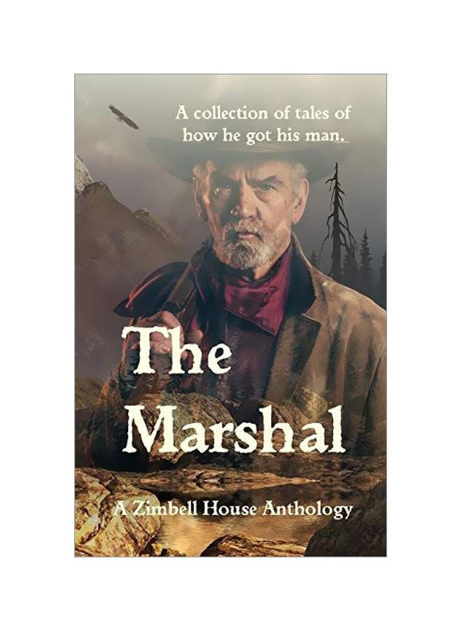 The Marshal: A Collection Of Tales Of How He Got His Man: A Zimbell House Trilogy paperback english - 26-Nov-19 