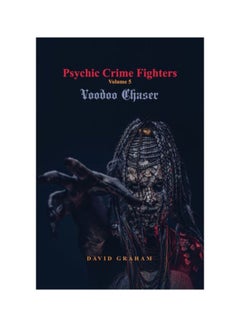 Psychic Crime Fighters: Volume 5: Voodoo Chaser Paperback English by David Graham - 11 March 2020
