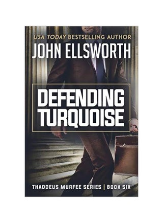 Defending Turquoise: Thaddeus Murfee Series Book Six paperback english - 12 August 2019 - v1588762287/N37785126A_1