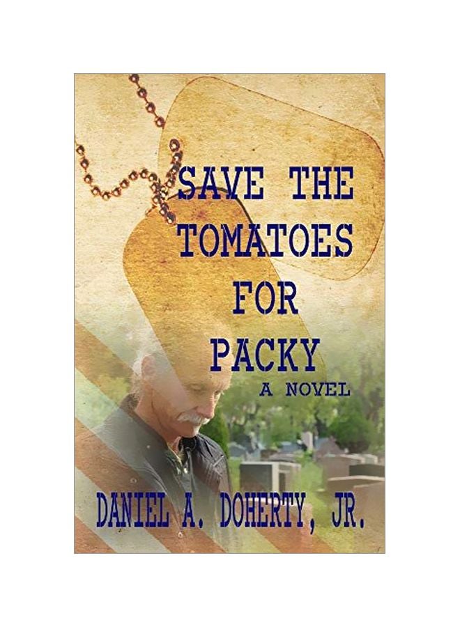 Save The Tomatoes For Packy : A Novel paperback english - 04 August 2020 