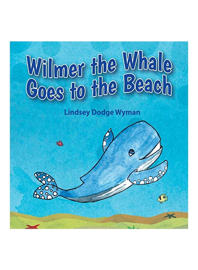 Wilmer The Whale Goes To The Beach hardcover english - 29 September 2019