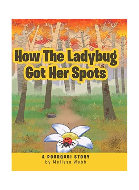 How The Ladybug Got Her Spots: A Pourquoi Story hardcover english - 12 September 2019