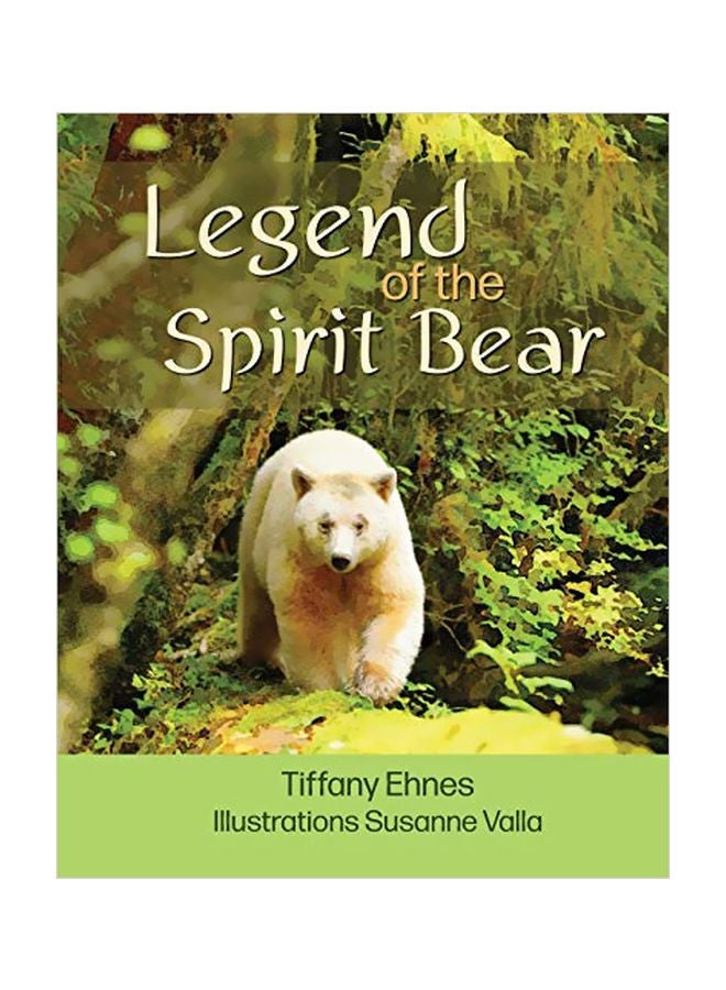 Legend Of The Spirit Bear Paperback English by Tiffany Ehnes - 06 October 2019