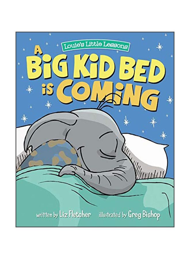 A Big Kid Bed Is Coming paperback english - 25 January 2020