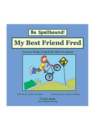 My Best Friend Fred: Learn 6 Ways To Spell The Short E Sound paperback english - 04 March 2019 - v1588768071/N37789364A_1