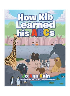 How Kib Learned His ABCs Paperback English by JoAnn Kain - 08 June 2019
