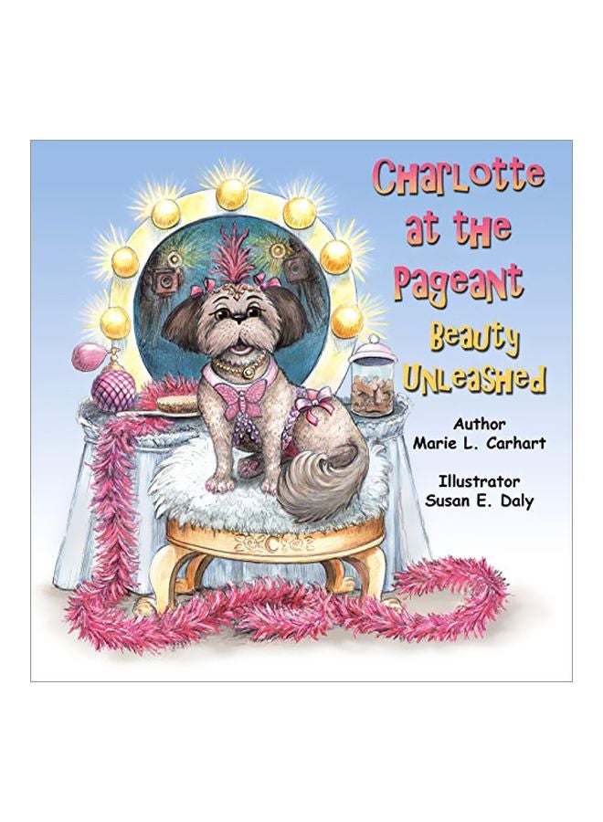 Charlotte At The Pageant: Beauty Unleashed paperback english - 02 January 2020 