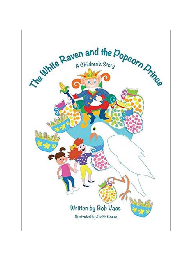The White Raven And The Popcorn Prince: A Children's Story hardcover english - 13 February 2020 