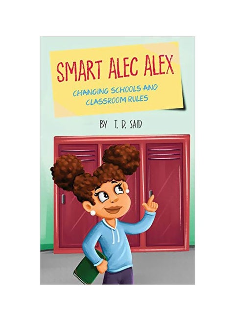Smart Alec Alex: Changing Schools And Classroom Rules paperback english - 14 October 2019