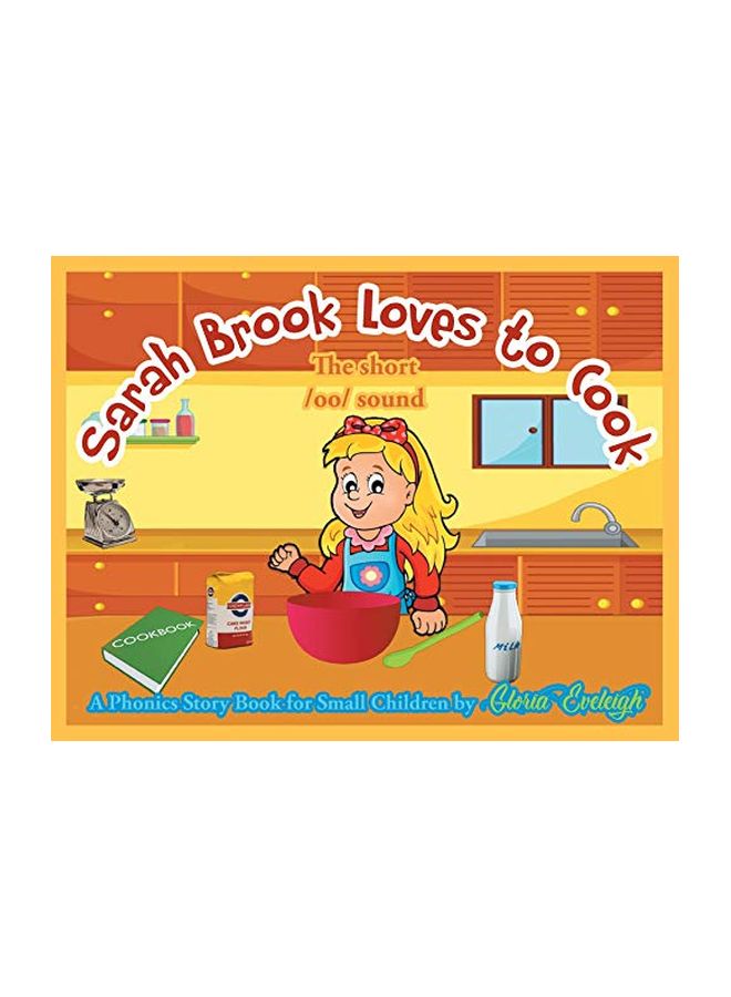 Sarah Brook Loves To Cook: The Short Lool Sound Paperback English by Gloria Eveleigh - 27-Aug-19 