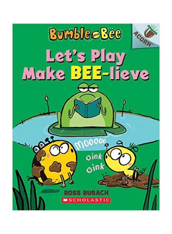 Let's Play Make Bee-Lieve: An Acorn Book Paperback English by Ross Burach - 43928