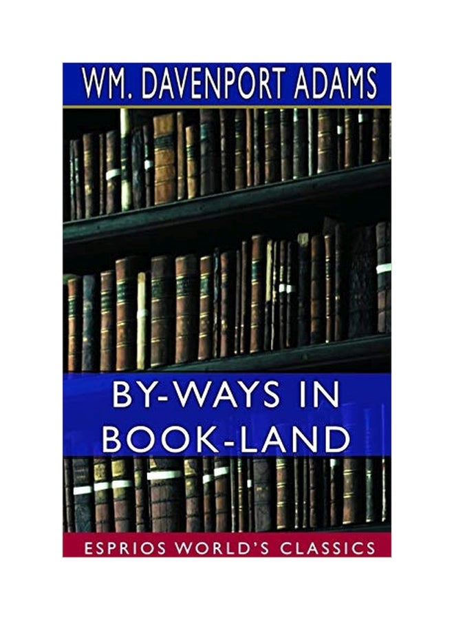 null - By-Ways In Book-Land: Esprios World's Classics Paperback English by Wm Davenport Adams - 25-Nov-19 - Image 1