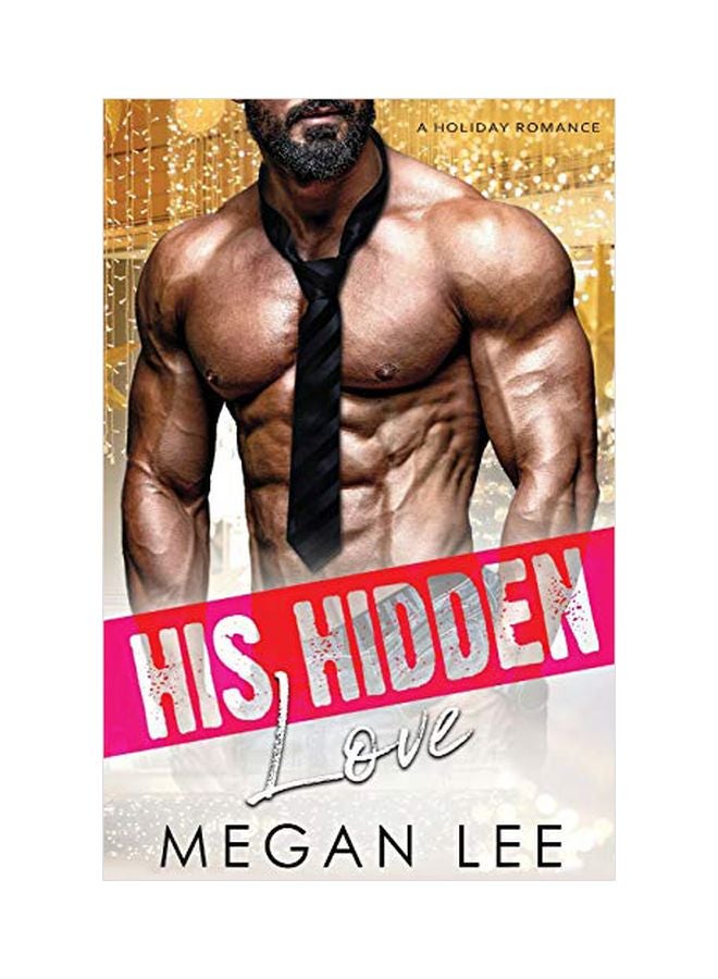 His Hidden Love: A Holiday Romance paperback english - 10 January 2020