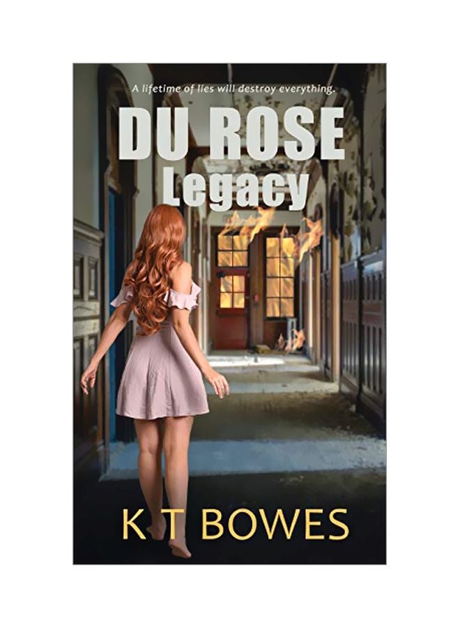 Du Rose Legacy: A Lifetime Of Lies Will Destroy Everything paperback english - 07-Feb-19 