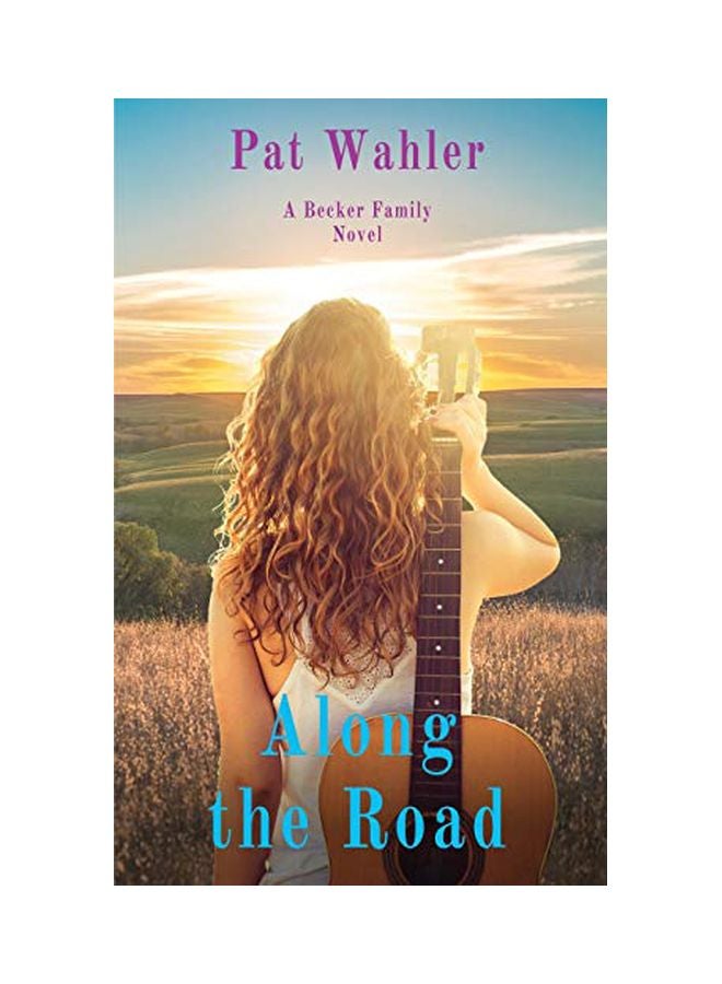 Along The Road: A Becker Family Novel Paperback English by Pat Wahler - 14-Feb-20