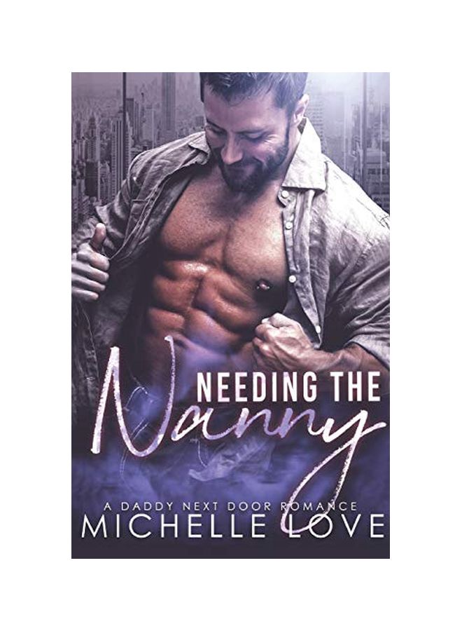 Needing The Nanny: A Daddy Next Door Romance paperback english - 06-Mar-20