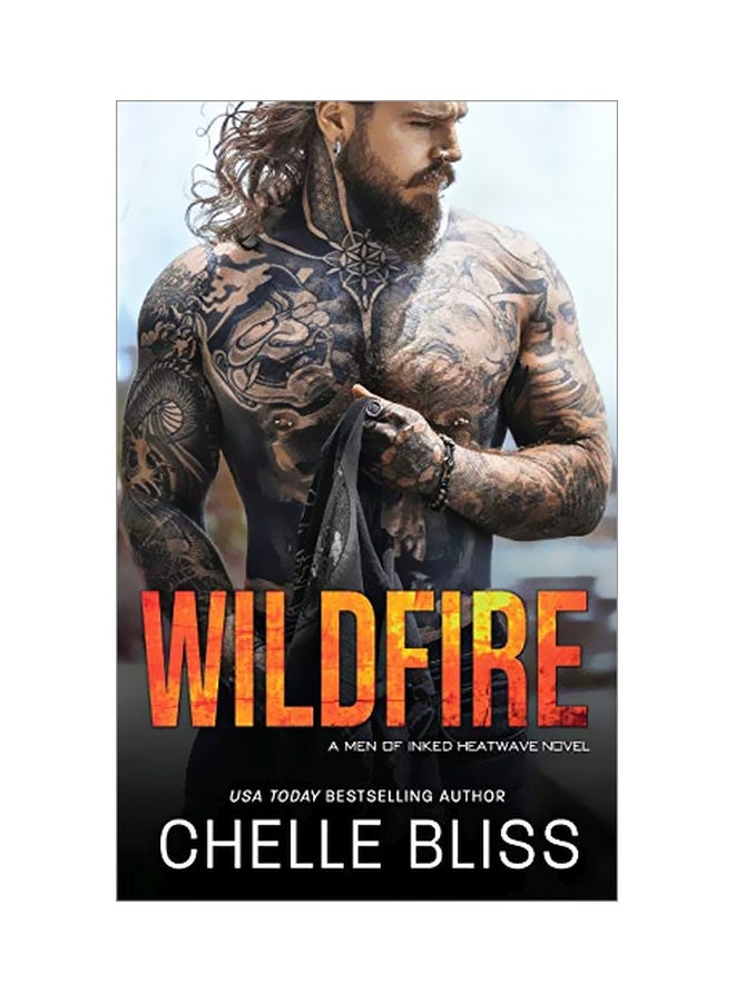 Wildfire: A Men Of Inked Heatwave Novel Paperback English by Chelle Bliss - 03-Mar-20