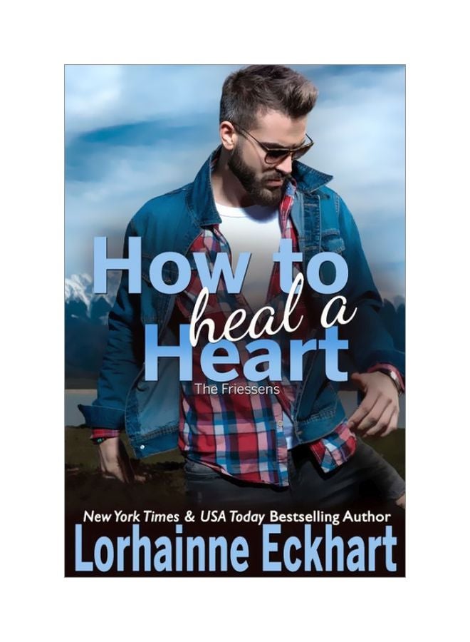 How To Heal A Heart: The Friessens paperback english - 25-Feb-20