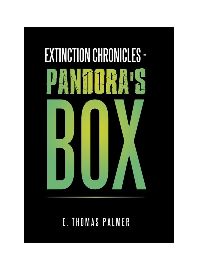 Extinction Chronicles - Pandora's Box Hardcover English by E Thomas Palmer - 15-Jan-20 