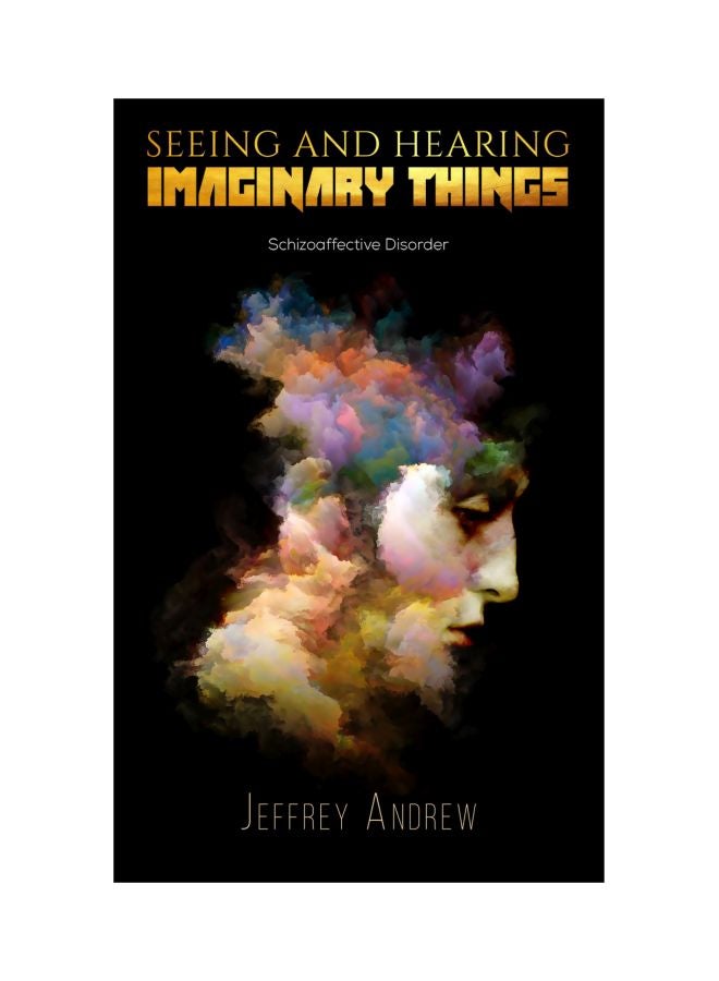 Seeing And Hearing Imaginary Things Paperback English by Jeffrey Andrew - 31-Jan-20