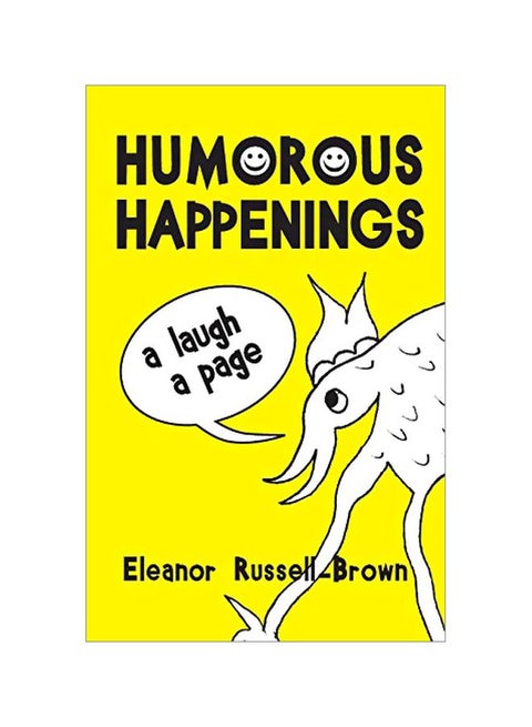 Humorous Happenings: A Laugh A Page Paperback English by Eleanor Brown - 06-May-19