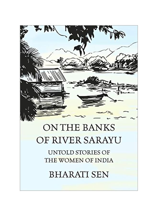 On The Banks Of River Sarayu: Untold Stories Of The Women Of India paperback english - 24-Sep-19 