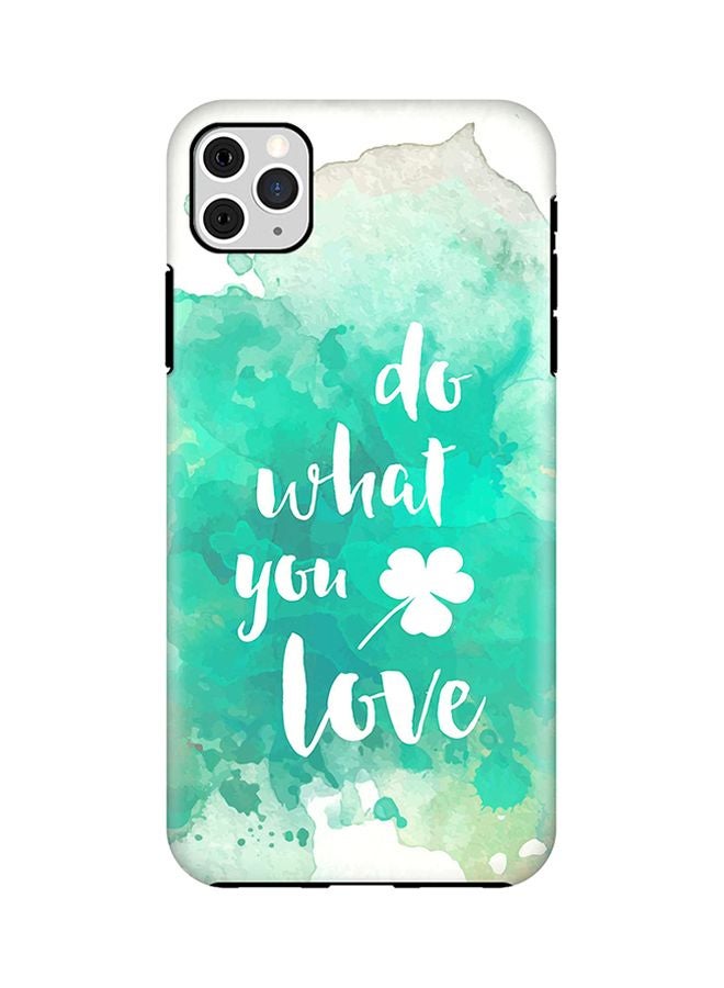 Protective Case Cover For Apple iPhone 11 Pro Max Do What You Love