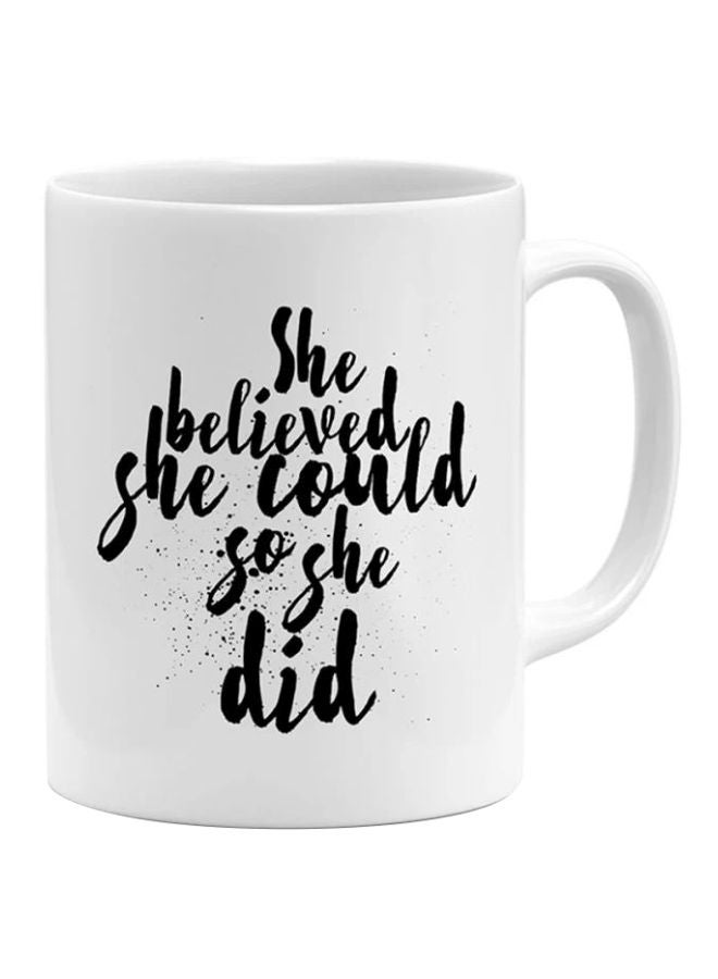 مج بطبعة عبارة "She Believed She Could So She Did" أبيض/ أسود