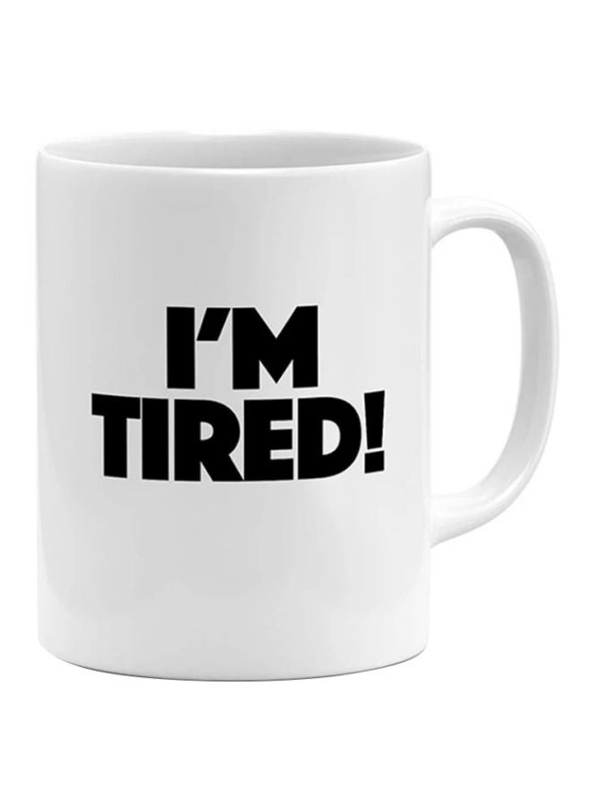 مج مطبوع عليه عبارة "I'm Tired" أبيض/ أسود