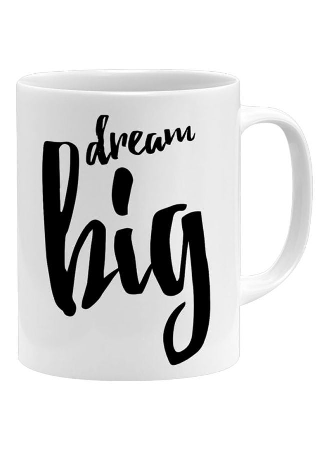 Dream Big Printed Mug White/Black