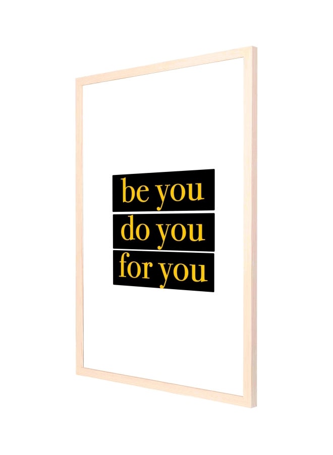 لوحة فنية بإطار لديكور الحائط بتصميم مطبوع يحمل عبارة 'Be You Do You For You' أبيض/أسود/أصفر 53x73سم - Image 1