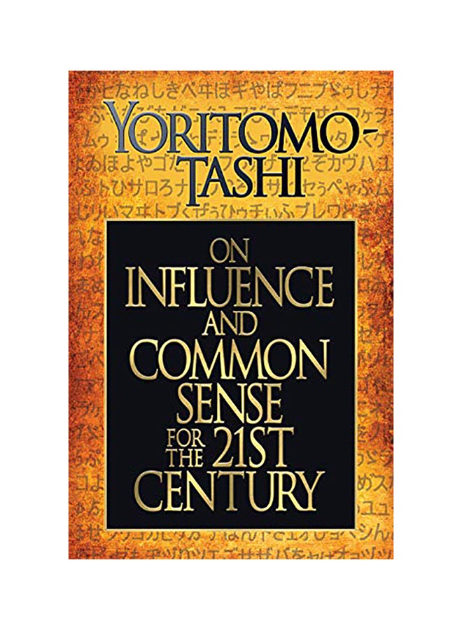 On Influence and Common Sense for the 21st Century Paperback English by Yoritomo Tashi