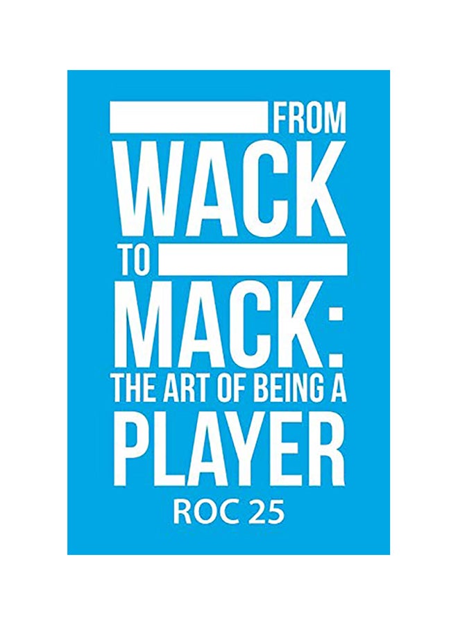From Wack to Mack: the Art of Being a Player paperback english 