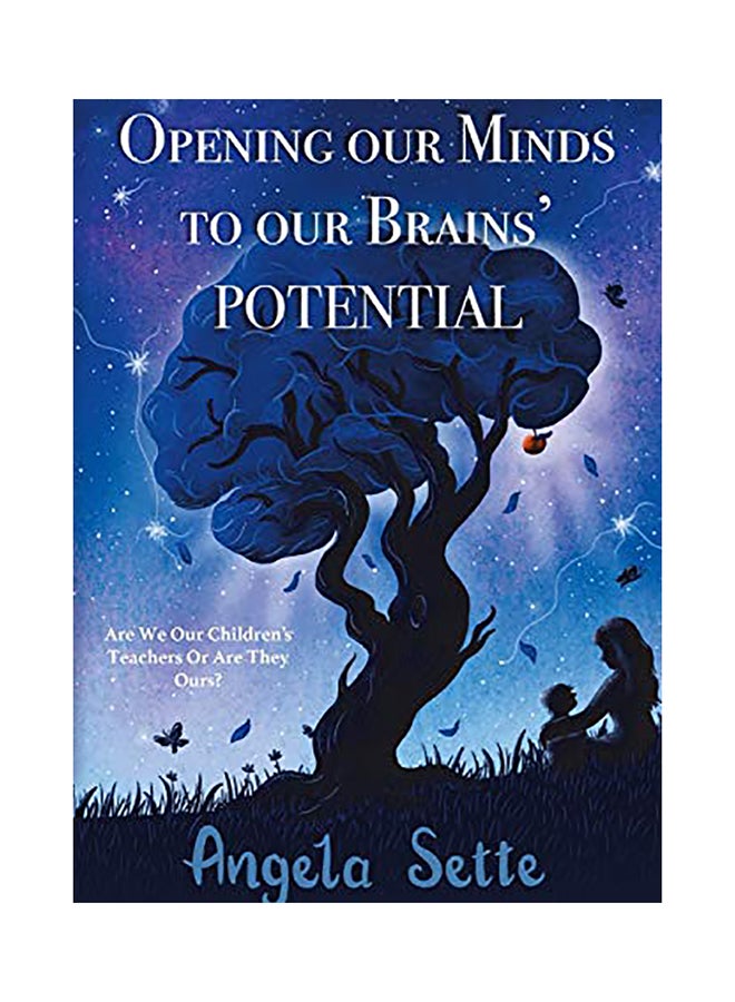 Opening Our Minds To Our Brains' Potential hardcover english