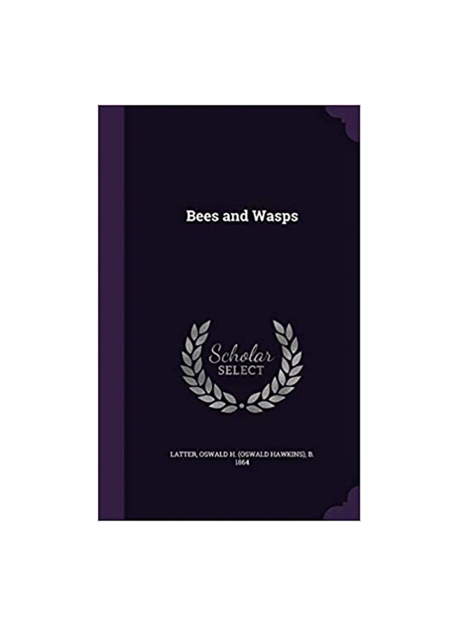 Bees And Wasps Paperback English by Oswald H. Latter - 22-Mar-12 