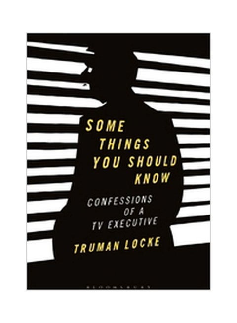 Some Things You Should Know: Confessions Of A Tv Executive Paperback English by Truman Locke - 2020-01-09