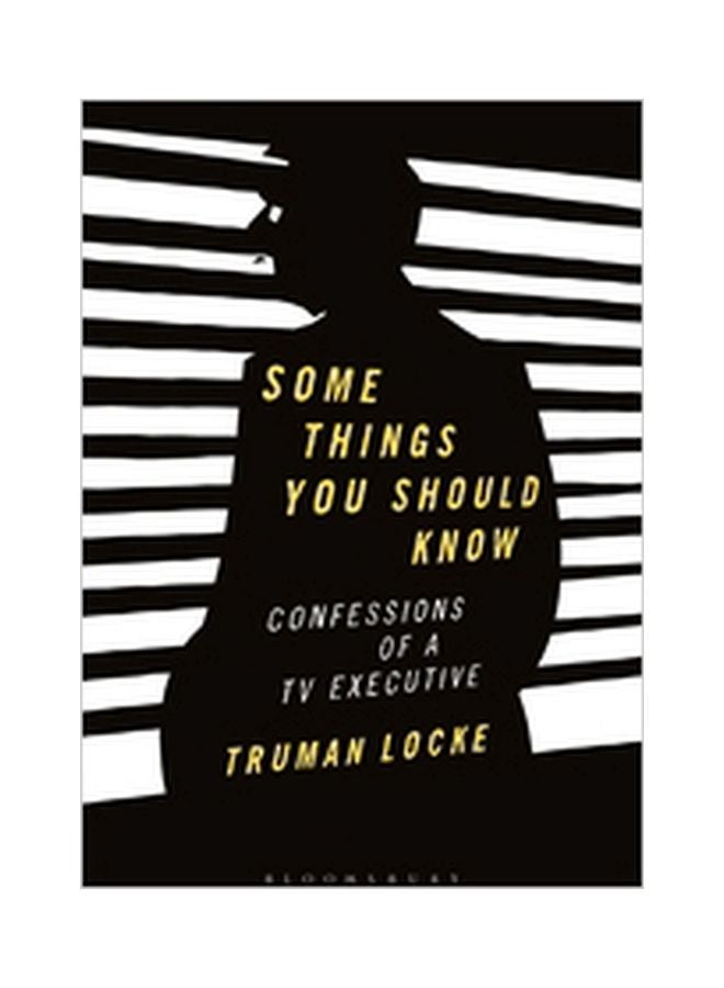 Some Things You Should Know: Confessions Of A Tv Executive Paperback English by Truman Locke - 2020-01-09