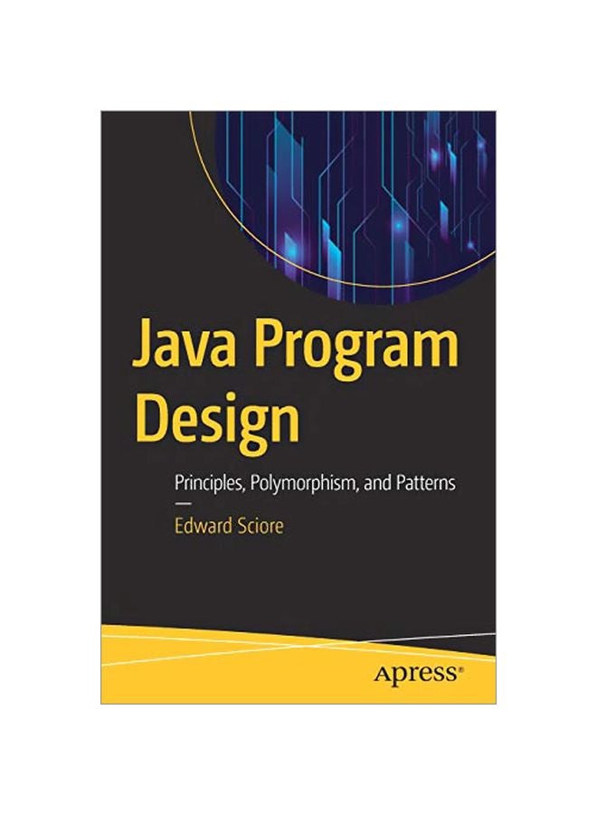Java Program Design: Principles, Polymorphism, And Patterns paperback english - 2019-01-13 