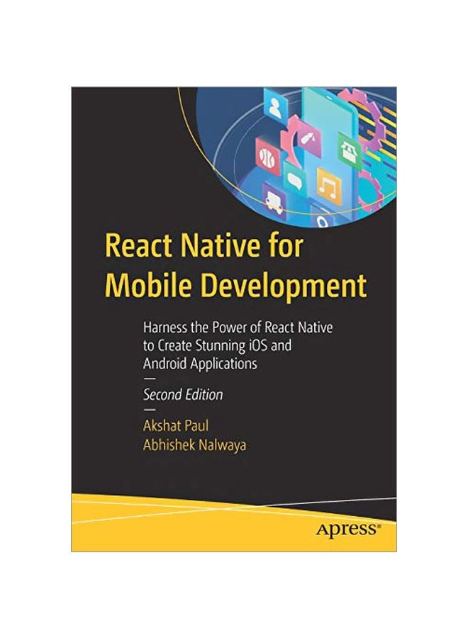 React Native For Mobile Development: Harness The Power Of React Native To Create Stunning IOS And Android Applications paperback english - 2019-12-06