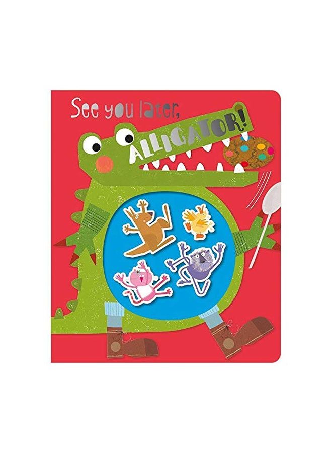 See You Later, Alligator! Board Book English by Make Believe Ideas - 2018-09-01 