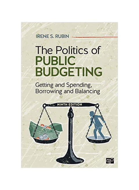 The Politics Of Public Budgeting : Getting And Spending, Borrowing And Balancing paperback english - 2019-03-11