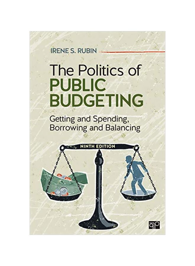 The Politics Of Public Budgeting : Getting And Spending, Borrowing And Balancing paperback english - 2019-03-11
