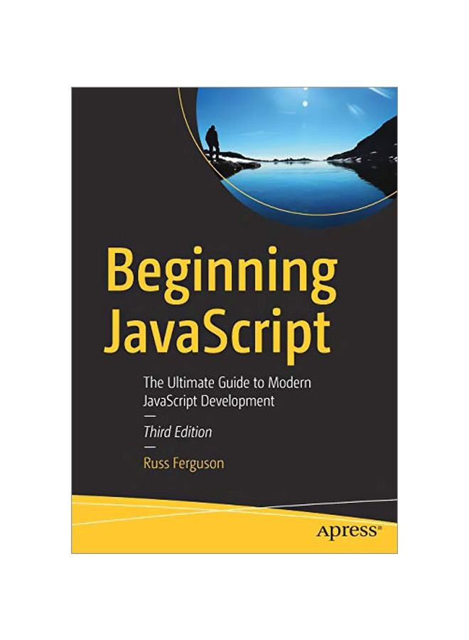 Beginning JavaScript: The Ultimate Guide To Modern JavaScript Development paperback english - 2019-05-02 
