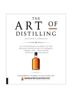 The Art Of Distilling, Revised And Expanded paperback english - 2019-01-22