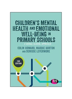 Children's Mental Health And Emotional Well-being In Primary Schools Paperback English by Colin Howard - 2019-11-21