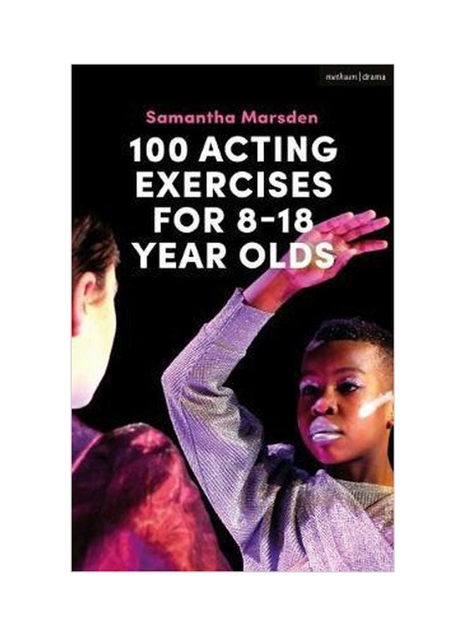 100 Acting Exercises For 8 - 18 Year Olds paperback english - 2019-02-21 