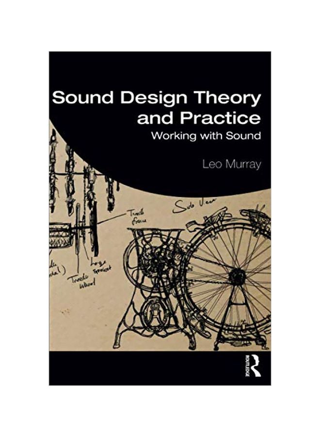 Sound Design Theory And Practice: Working With Sound paperback english - 2019-06-06
