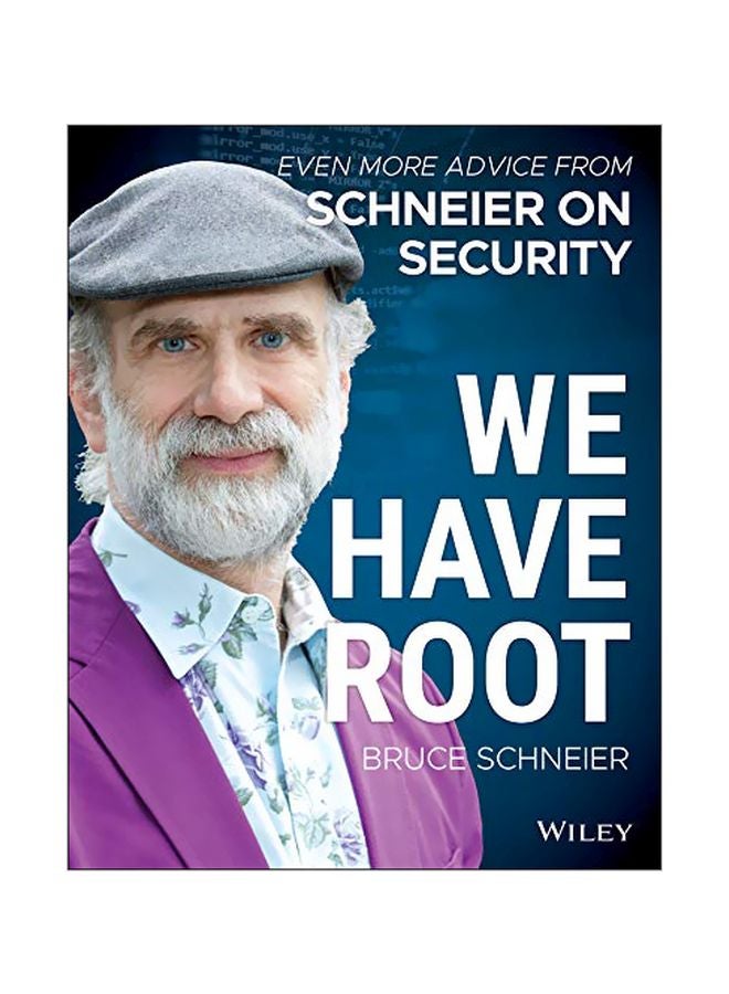 We Have Root : Even More Advice From Schneier On Security paperback english - 2019-09-04 
