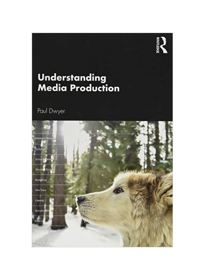 Understanding Media Production Paperback English by Paul Dwyer - 2019-05-20