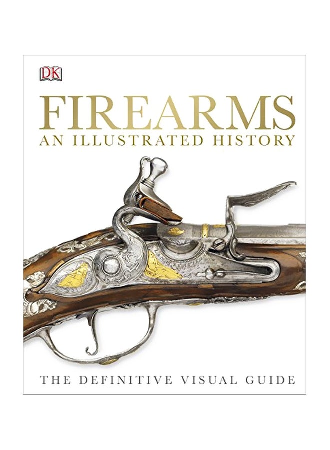 Firearms An Illustrated History hardcover english - 2015-12-14 